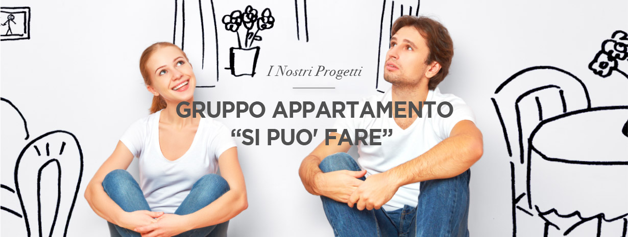 Gruppo appartamento "Si può fare"